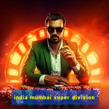 india mumbai super division